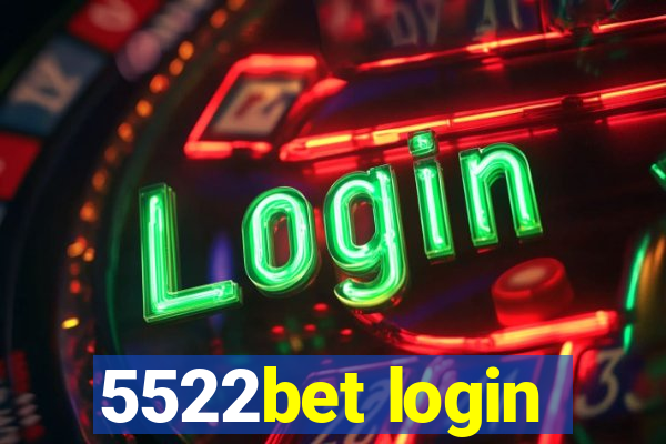 5522bet login